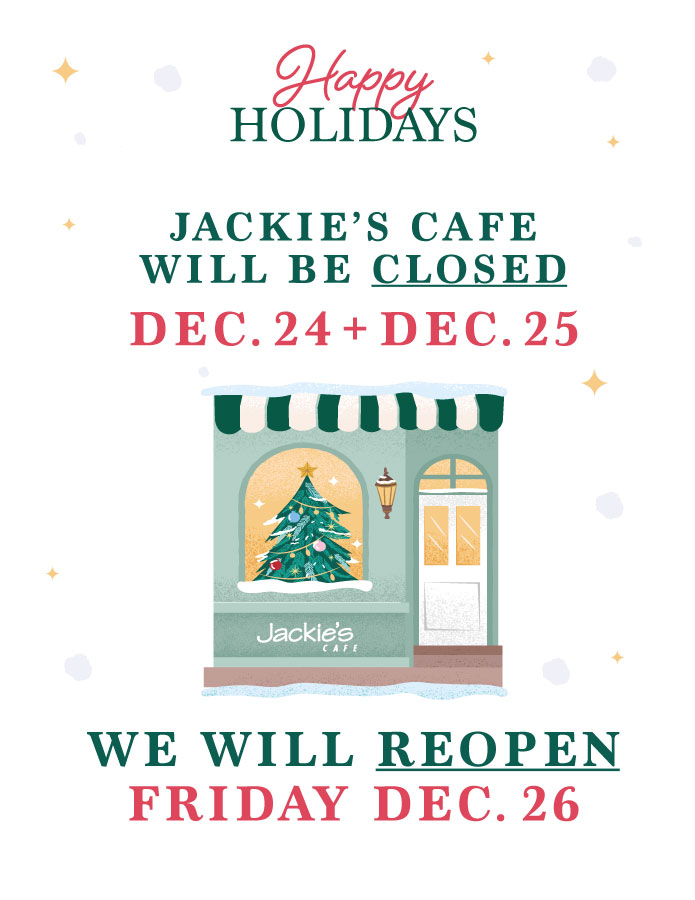 Jackies Cafe Happy Holidays Closed